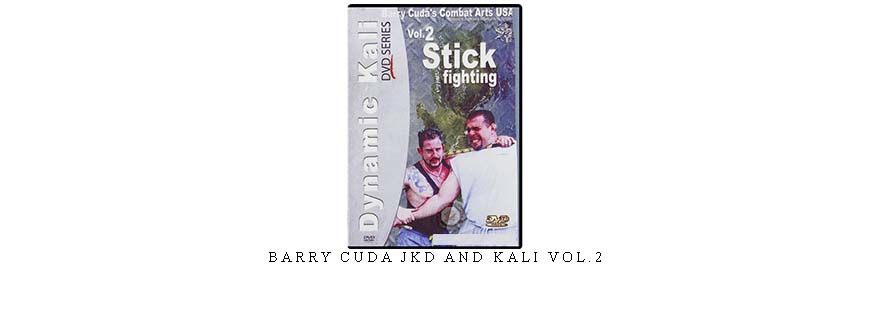 BARRY CUDA JKD AND KALI VOL.2 taking at Whatstudy.com