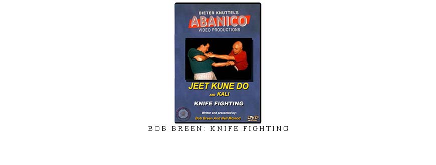 BOB BREEN: KNIFE FIGHTING taking at Whatstudy.com