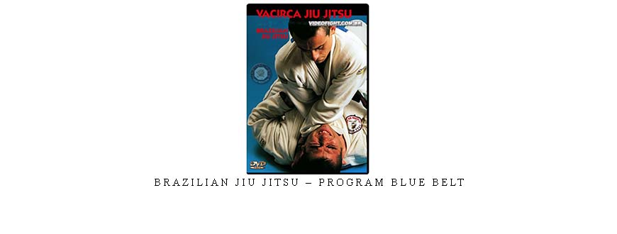 BRAZILIAN JIU JITSU – PROGRAM BLUE BELT taking at Whatstudy.com