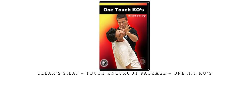 CLEAR’S SILAT – TOUCH KNOCKOUT PACKAGE – ONE HIT KO’S taking at Whatstudy.com