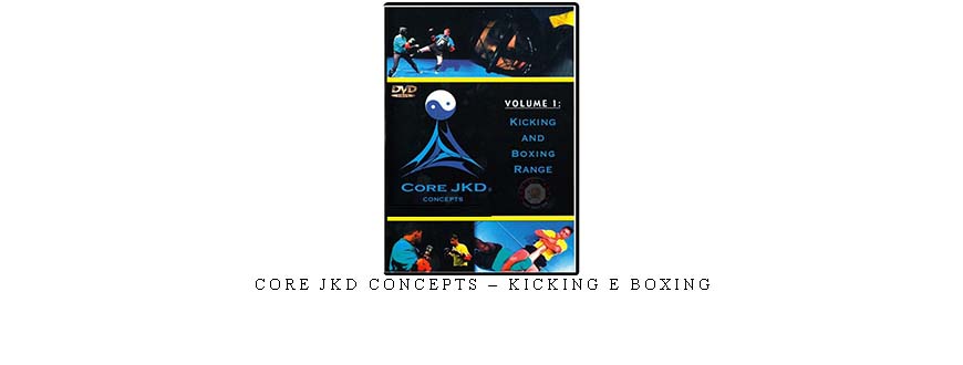 CORE JKD CONCEPTS – KICKING E BOXING taking at Whatstudy.com