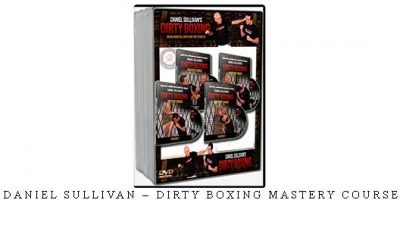 DANIEL SULLIVAN – DIRTY BOXING MASTERY COURSE – Digital Download