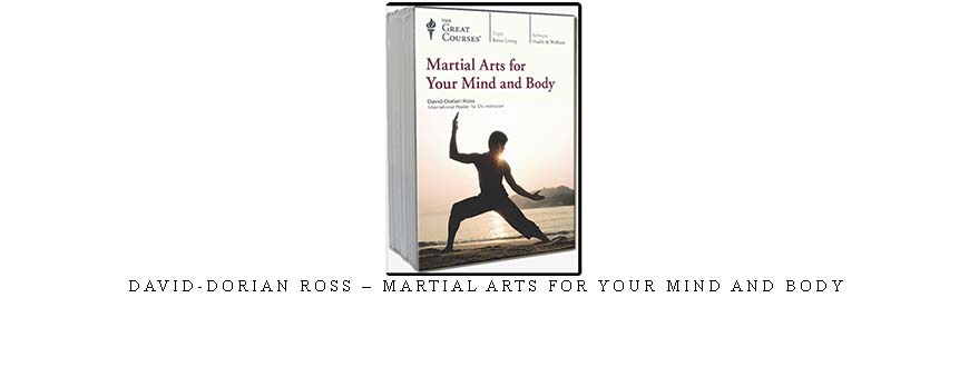 DAVID-DORIAN ROSS – MARTIAL ARTS FOR YOUR MIND AND BODY taking at Whatstudy.com