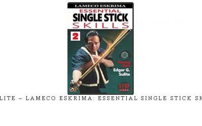 EDGAR G. SULITE – LAMECO ESKRIMA: ESSENTIAL SINGLE STICK SKILLS VOL. 02 – Digital Download