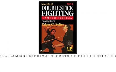 EDGAR G. SULITE – LAMECO ESKRIMA: SECRETS OF DOUBLE STICK FIGHTING PART 01 – Digital Download
