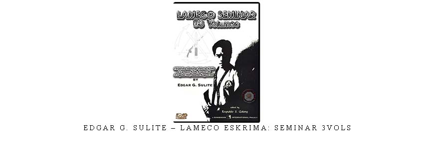 EDGAR G. SULITE – LAMECO ESKRIMA: SEMINAR 3VOLs taking at Whatstudy.com