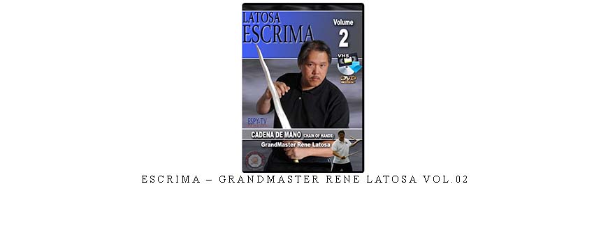 ESCRIMA – GRANDMASTER RENE LATOSA VOL.02 taking at Whatstudy.com