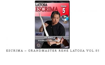ESCRIMA – GRANDMASTER RENE LATOSA VOL.05 – Digital Download