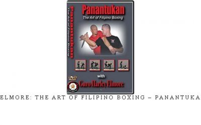 HARLEY ELMORE: THE ART OF FILIPINO BOXING – PANANTUKAN VOL.01 – Digital Download