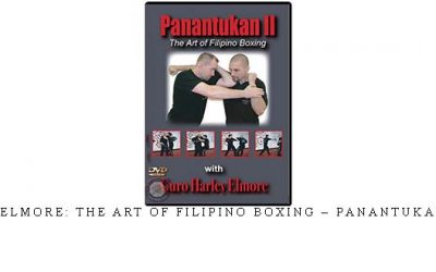 HARLEY ELMORE: THE ART OF FILIPINO BOXING – PANANTUKAN VOL.02 – Digital Download