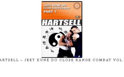 HARTSELL – JEET KUNE DO CLOSE RANGE COMBAT VOL.01 – Digital Download