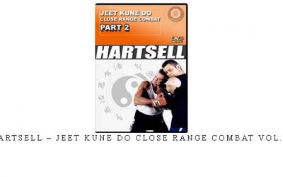 HARTSELL – JEET KUNE DO CLOSE RANGE COMBAT VOL.02 – Digital Download
