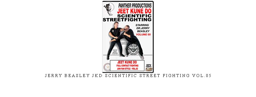 JERRY BEASLEY JKD SCIENTIFIC STREET FIGHTING VOL.05 taking at Whatstudy.com