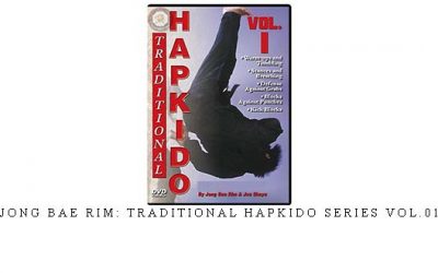 JONG BAE RIM: TRADITIONAL HAPKIDO SERIES VOL.01 – Digital Download