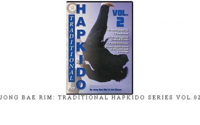 JONG BAE RIM: TRADITIONAL HAPKIDO SERIES VOL.02 – Digital Download