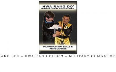 JONG BANG LEE – HWA RANG DO #19 – MILITARY COMBAT SKILLS #1 – Digital Download