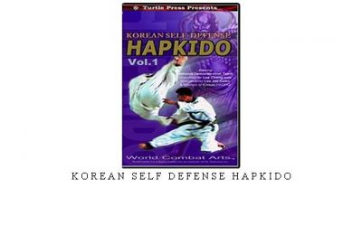 KOREAN SELF DEFENSE HAPKIDO – Digital Download