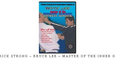 PATRICK STRONG – BRUCE LEE – MASTER OF THE INNER GAME – Digital Download