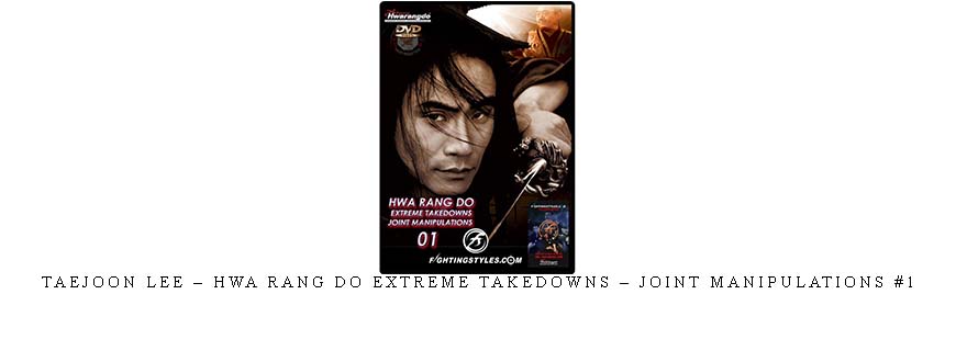TAEJOON LEE – HWA RANG DO EXTREME TAKEDOWNS – JOINT MANIPULATIONS #1 taking at Whatstudy.com