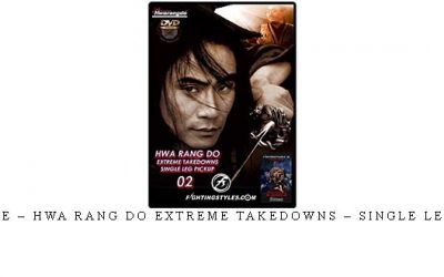 TAEJOON LEE – HWA RANG DO EXTREME TAKEDOWNS – SINGLE LEG PICKUP #2 – Digital Download