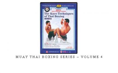 MUAY THAI BOXING SERIES – VOLUME 4 – Digital Download