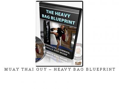 MUAY THAI GUY – HEAVY BAG BLUEPRINT – Digital Download