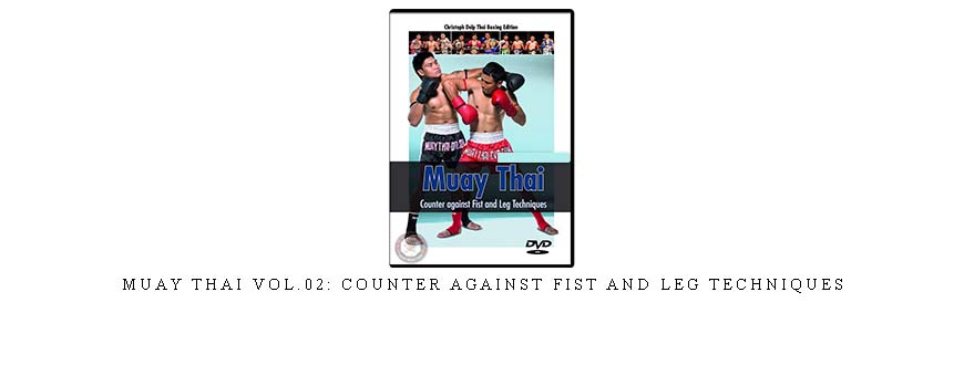 MUAY THAI VOL.02: COUNTER AGAINST FIST AND LEG TECHNIQUES taking at Whatstudy.com